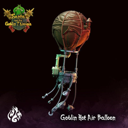Goblin Hot Air Ballon - by Crippled God Foundry | Christmas Collection | Santa and the Goblin Thieves | DnD | Dungeons & Dragons